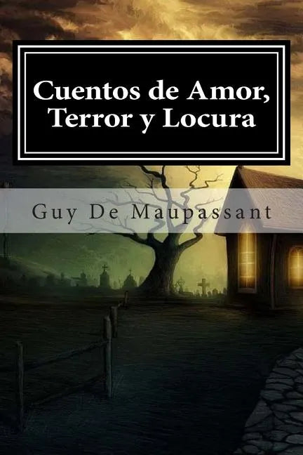 Cuentos de Amor, Terror y Locura - Paperback