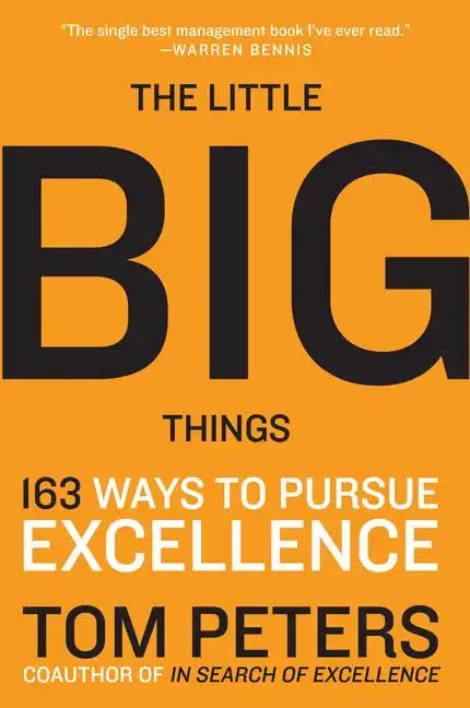 The Little Big Things: 163 Ways to Pursue Excellence - Paperback