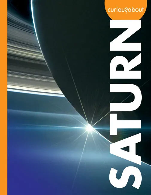 Curious about Saturn - Library Binding