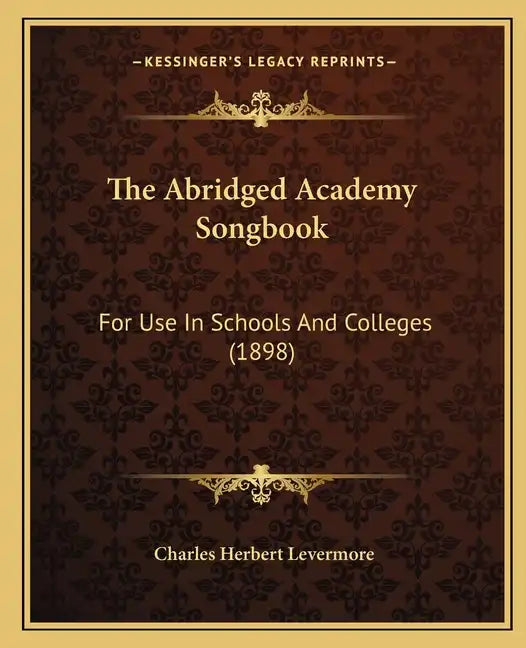 The Abridged Academy Songbook: For Use in Schools and Colleges (1898) - Paperback