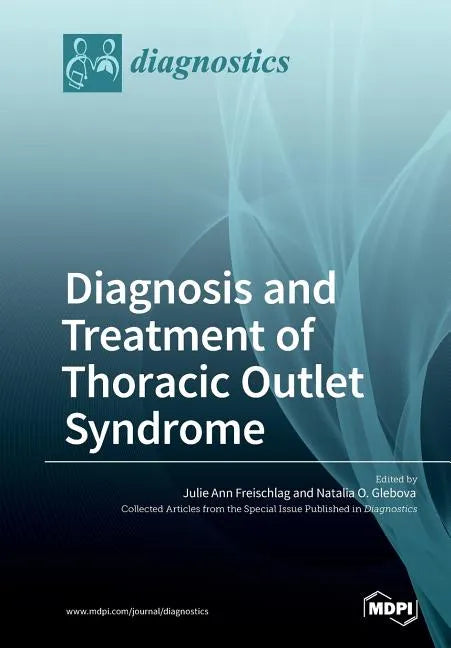 Diagnosis and Treatment of Thoracic Outlet Syndrome - Paperback