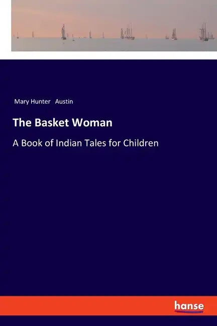 The Basket Woman: A Book of Indian Tales for Children - Paperback