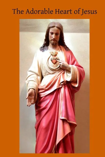 The Adorable Heart of Jesus - Paperback