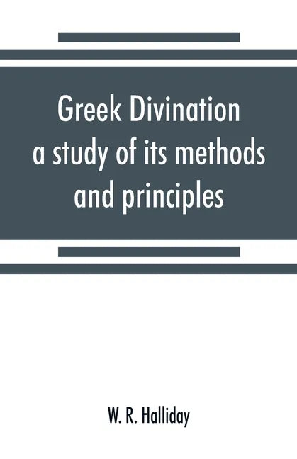 Greek divination; a study of its methods and principles - Paperback