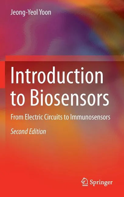 Introduction to Biosensors: From Electric Circuits to Immunosensors - Hardcover