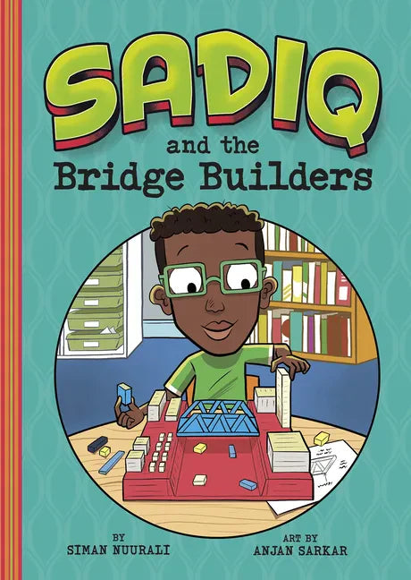 Sadiq and the Bridge Builders - Hardcover