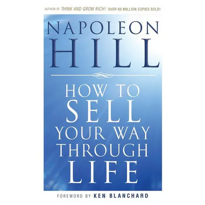How to Sell Your Way Through Life - Paperback