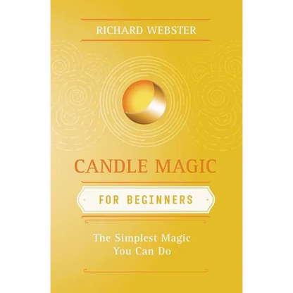 Candle Magic for Beginners: The Simplest Magic You Can Do - Paperback