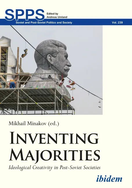 Inventing Majorities: Ideological Creativity in Post-Soviet Societies - Paperback