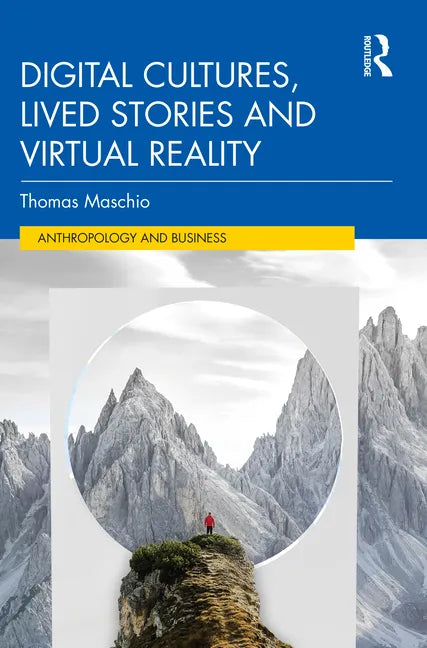 Digital Cultures, Lived Stories and Virtual Reality - Paperback