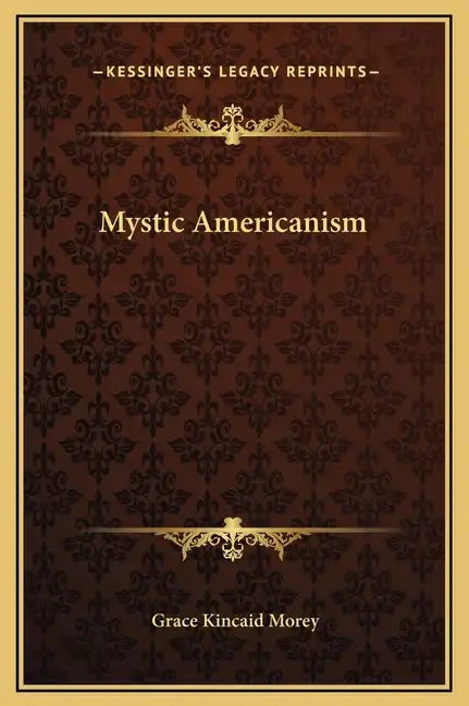 Mystic Americanism - Hardcover