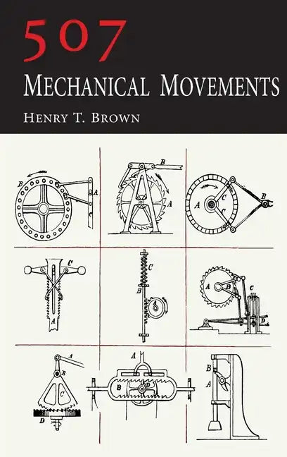 507 Mechanical Movements - Hardcover