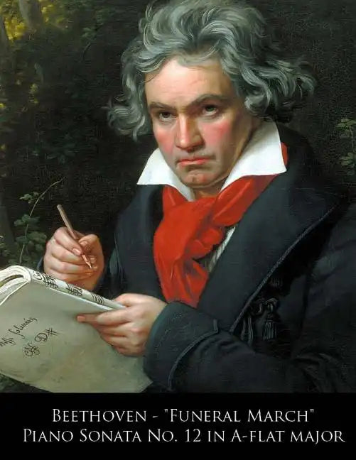 Beethoven - Funeral March Piano Sonata No. 12 in A-flat major - Paperback