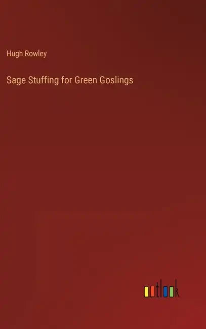 Sage Stuffing for Green Goslings - Hardcover
