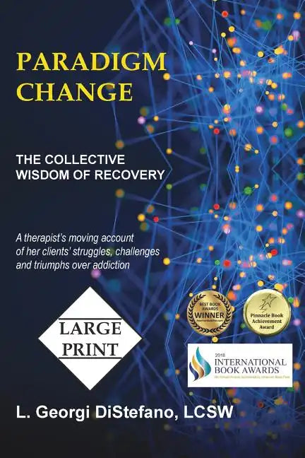 Paradigm Change: The Collective Wisdom of Recovery - Paperback