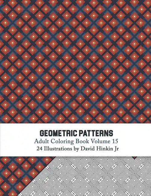 Geometric Patterns - Adult Coloring Book Vol. 15 - Paperback