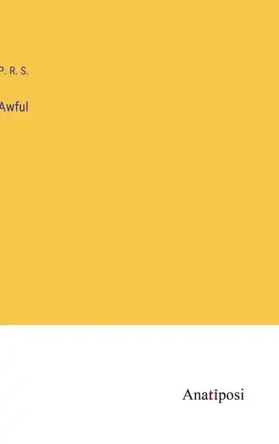 Awful - Hardcover