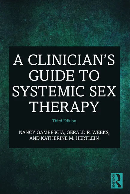 A Clinician's Guide to Systemic Sex Therapy - Paperback