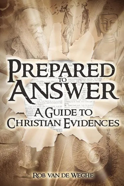 Prepared to Answer: A Guide to Christian Evidences - Paperback