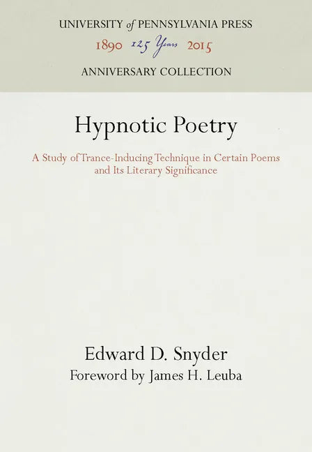 Hypnotic Poetry: A Study of Trance-Inducing Technique in Certain Poems and Its Literary Significance - Hardcover