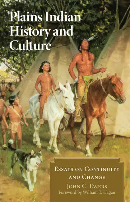 Plains Indian History and Culture: Essays on Continuity and Change - Paperback