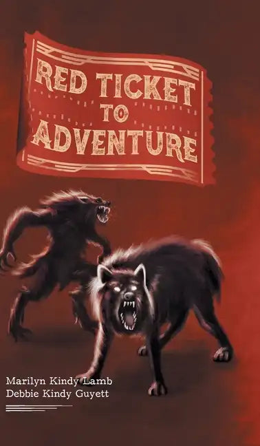 Red Ticket to Adventure - Hardcover