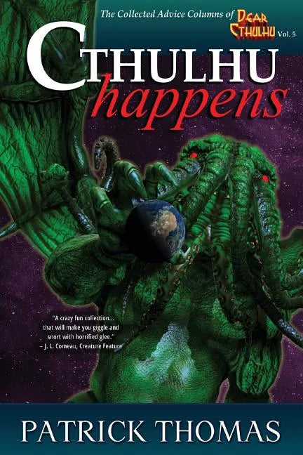 Cthulhu Happens: A Dear Cthulhu Collection - Paperback