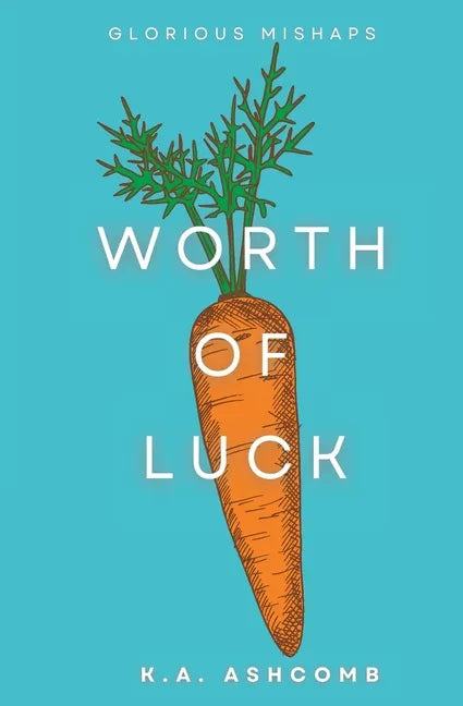 Worth of Luck: Glorious Mishaps Book - Paperback