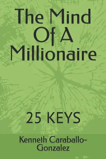 The Mind Of A Millionaire: 25 Keys - Paperback