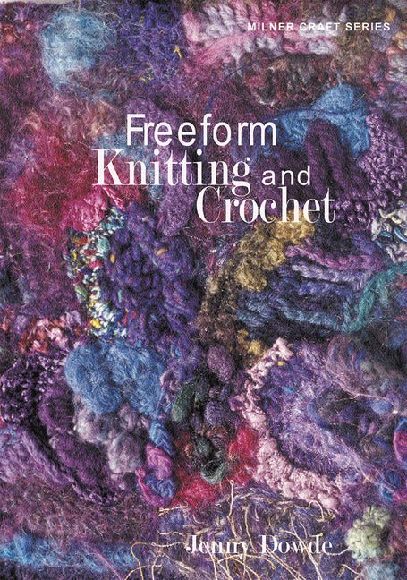 Freeform Knitting and Crochet - Paperback