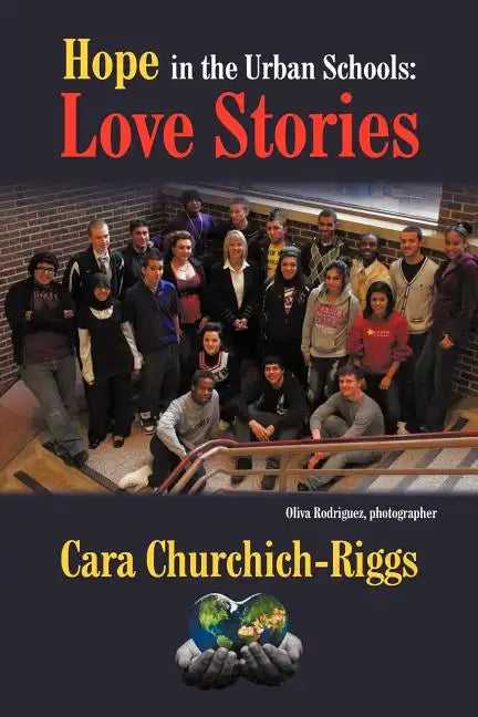 Hope in the Urban Schools: Love Stories - Paperback