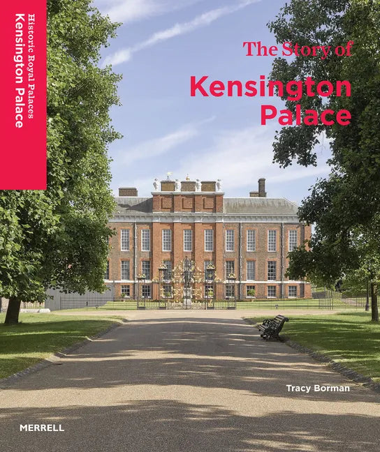 The Story of Kensington Palace - Hardcover