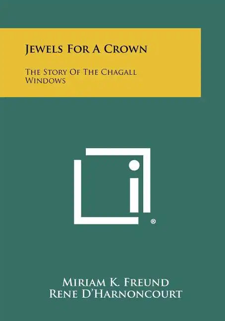 Jewels For A Crown: The Story Of The Chagall Windows - Paperback