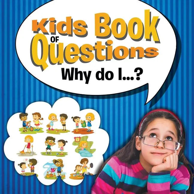 Kids Book of Questions. Why do I...? - Paperback