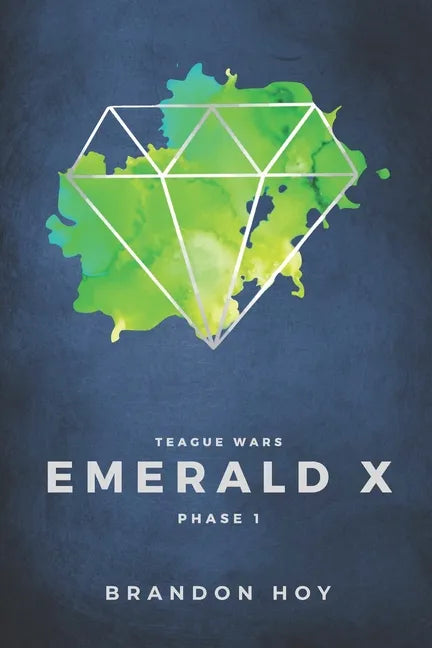 Teague Wars: Phase 1: Emerald X - Paperback