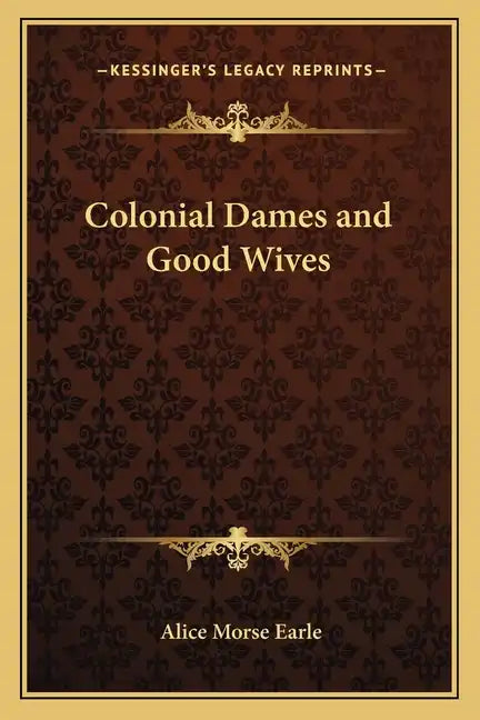 Colonial Dames and Good Wives - Paperback