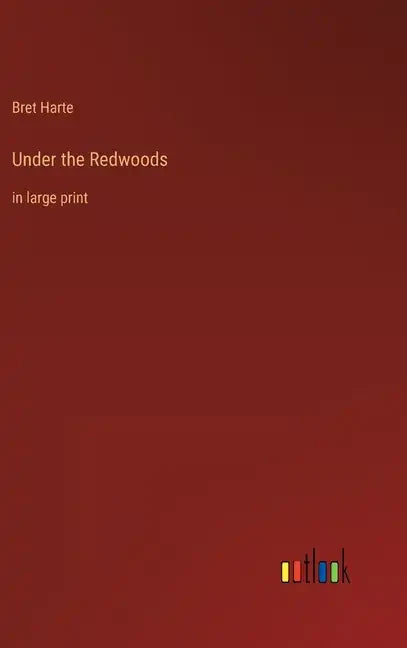 Under the Redwoods: in large print - Hardcover