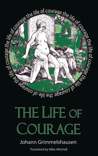 The Life of Courage: The Nortorious Thief, Whore and Vagabond - Paperback