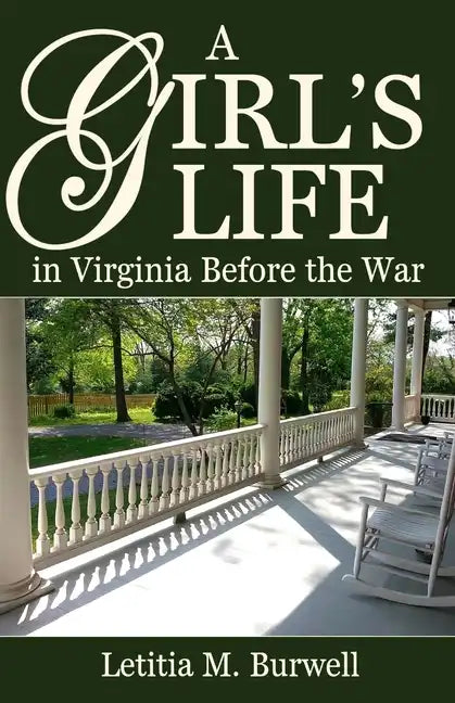 A Girl's Life in Virginia Before the War - Paperback