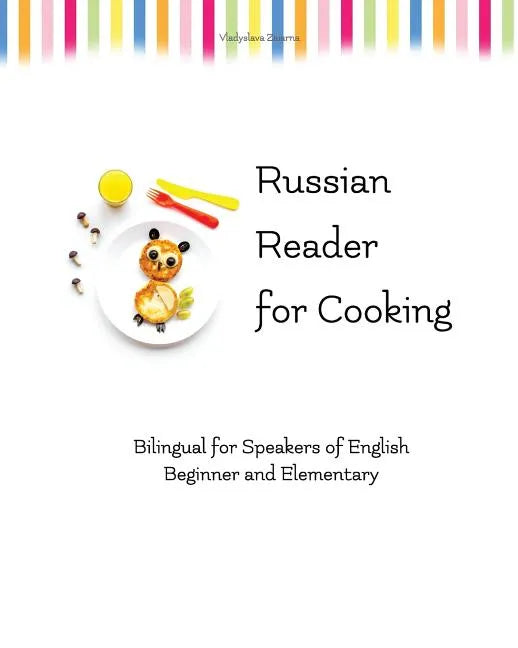Russian Reader for Cooking: bilingual for speakers of English - Paperback