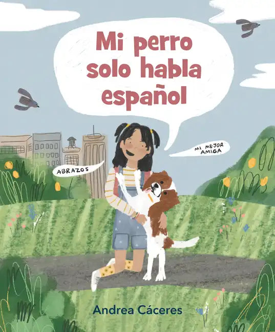 Mi Perro Solo Habla Español - Hardcover