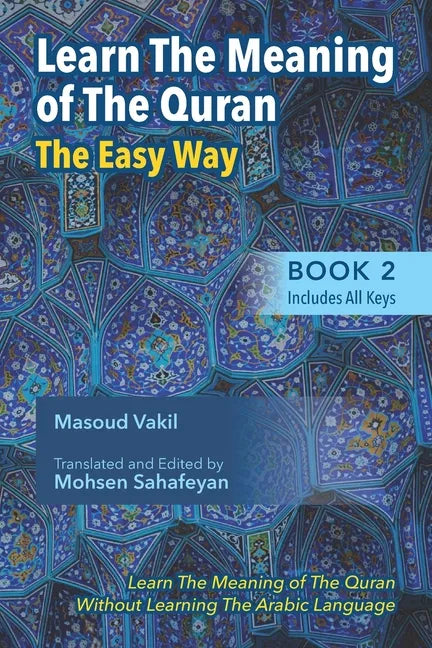 Learning The Meaning of The Quran The Easy Way Book 2: New Approach to Learning The Meaning of The Quran Without Having to Learn The Arabic Language - Paperback