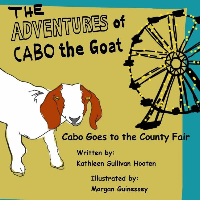 The Adventures of Cabo the Goat: Cabo Goes to the County Fair - Paperback