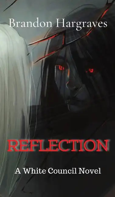 Reflection: A White Council Novel - Hardcover