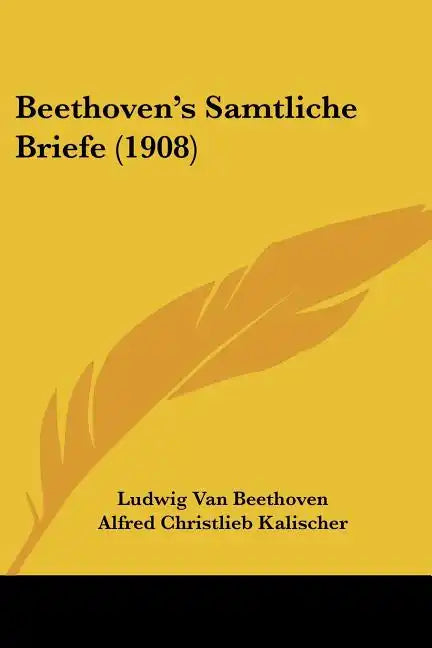 Beethoven's Samtliche Briefe (1908) - Paperback