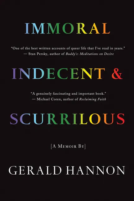 Immoral, Indecent, and Scurrilous: The Making of an Unrepentant Sex Radical - Paperback