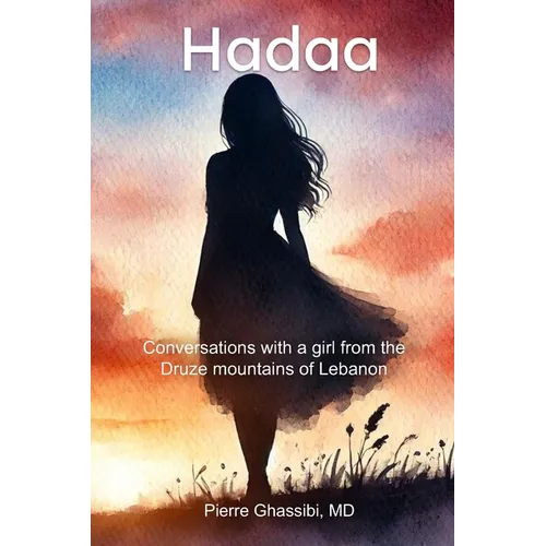 Hadaa: Conversations with a girl from the Druze mountains of Lebanon - Paperback