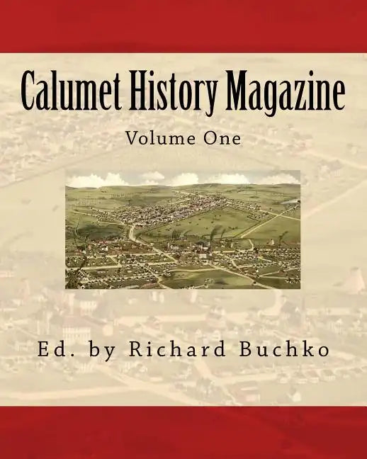 Calumet History Magazine - Paperback