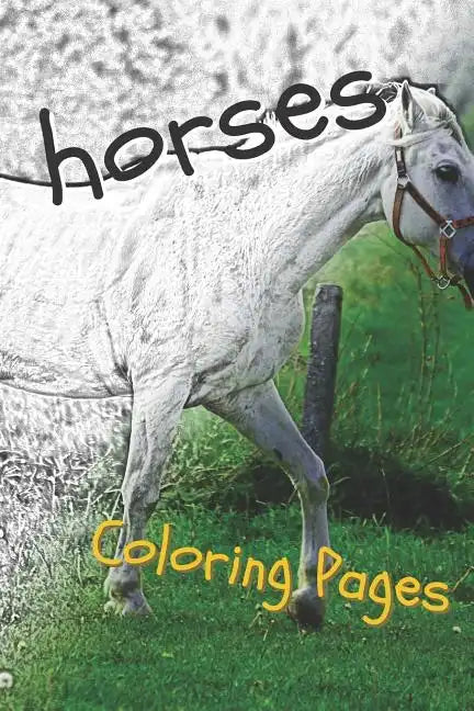Horses Coloring Sheets: Beautiful Drawings for Adults Relaxation and for Kids - Paperback