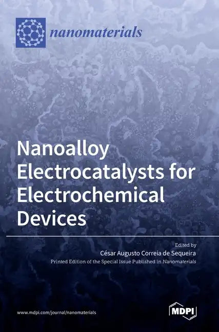 Nanoalloy Electrocatalysts for Electrochemical Devices - Hardcover